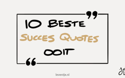 Dé 10 beste Succes Quotes Ooit